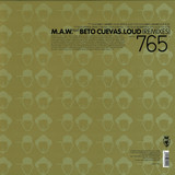 M.a.w. Feat.beto Cuevas - Loud Remixes