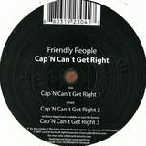 Friendly People - Cap'n Can't Get Right