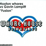 Hoxton Whores & Gavin Lampitt - Fusion