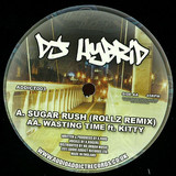 Dj Hybrid - Sugar Rush (rollz Remix) / Was
