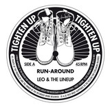 LEO & THE LINEUP - Run-Around b/w Gotta Go