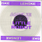 AMELIE LENS - LITTLE ROBOT EP