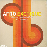 Various - Afro Exotique - Adventures In The Leftfield, Africa 1972-82