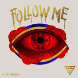 Fiorious - Follow Me (Inc. Roger Sanchez / Harry Romero / Waajeed Remixes)