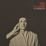 H. Hawkline - Milk For Flowers