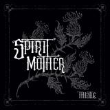 Spirit Mother - Thistle