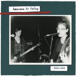 Heavens to Betsy - baby's gone (TAPE)