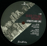 Silver City & Patriarca - Streets Are Like