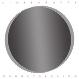 Lisa & Kroffe - Gardet Sessions