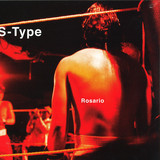 S-type - Rosario Ep