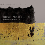 Tokyo Prose - Dawn Chorus Ep