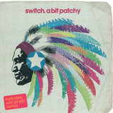 Switch - A Bit Patchy