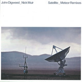 John Digweed & Nick Muir - Satellite *remixes*