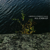 Limewax & Current Value - All Ends Ep 2x12"