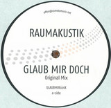 Raumakustik - Glaub Mir Doch