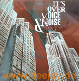 Voice & Noise - It's Over