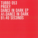 Proxy - Dance In Dark Ep