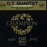 Ot Quartet - Hold That Sucker Down