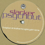 Slacker - Psychout