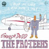 The Pro-Teens - I Flip My Life Everytime I Fly
