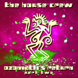 The House Crew - Ozomatli’s Return Part 2 (4x12")