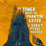Verb T & Vic Grime - The Tower Where The Phantom LP 2x12"