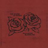 Muscadine Bloodline - The Sound of Roses