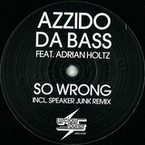 Azzido Da Bass - So Wrong