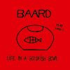 Baard - Life In A Goldfish Bowl