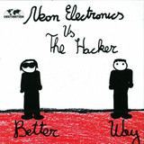 Neon Electronics Vs. The Hacker - Better Way