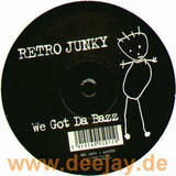 Retro Junky - We Got Da Bazz