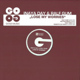 Inaya Day & Ralf Gum - Lose My Worries