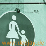 Dr. K - We Are The Family