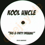 Kool Uncle - Big & Dirty Dreams