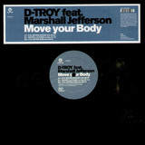 D-troy Feat. Marshall Jefferson - Move Your Body