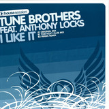 Tune Brothers Feat. Anthony - I Like It Pt.1