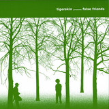 Tigerskin Pres. False Friends - Traumatic / Plagiat