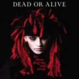DEAD OR ALIVE - Let Them Drag My Soul Away