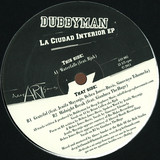 Dubbyman - La Ciudad Interior Ep, 200 Copy Ltd