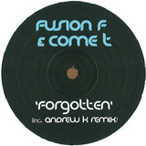 Fusion F & Come T - Forgotten