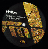 Hollen - Palmares, Pistones & A Hairdryer