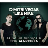 Dimitri Vegas & Like Mike - Bringing The World The Madness (2cd)