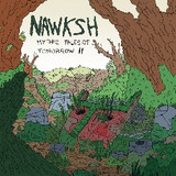 Nawksh - Mythic Tales Of Tomorrow Ii