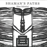 Dino Sabatini - Shaman's Paths 2x12"