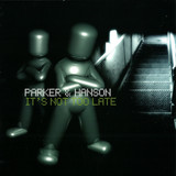 Parker & Hanson - It's Not Too Late