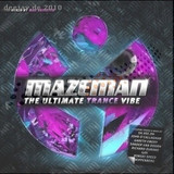Mazeman - The Ultimate Trance Vibe" Vol.