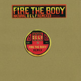 Fire The Body - Natural Self Remixes