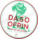 Daso Vs Ofrin - Time For Decisions - The Remixes