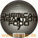 Chemical Reaction Food - If You As I See/ C.r.f. 7
