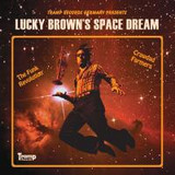 Lucky Brown - Lucky Brown's Space Dream